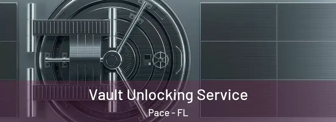  Vault Unlocking Service Pace - FL